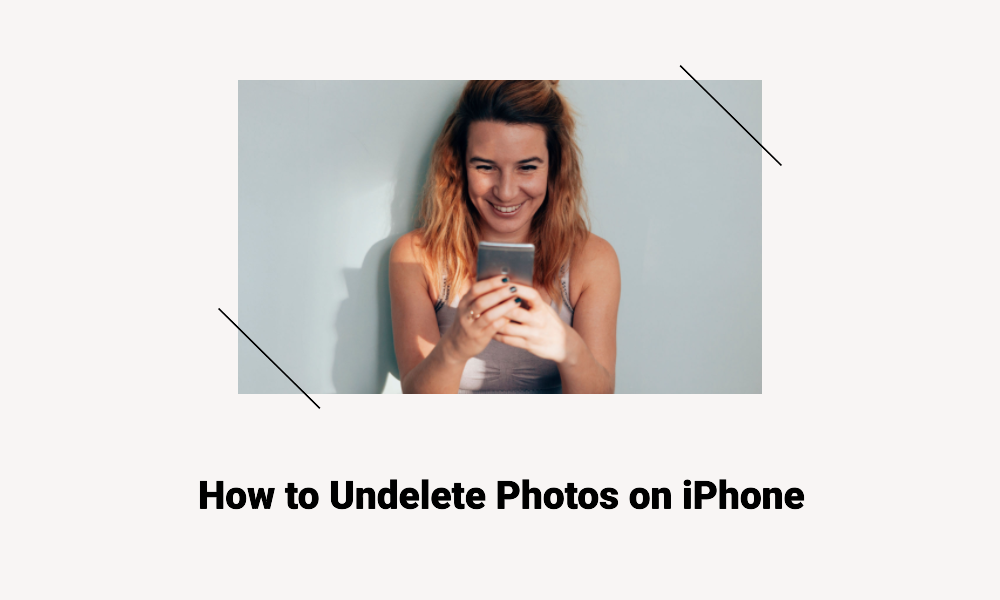How to Undelete Photos on iPhone 1